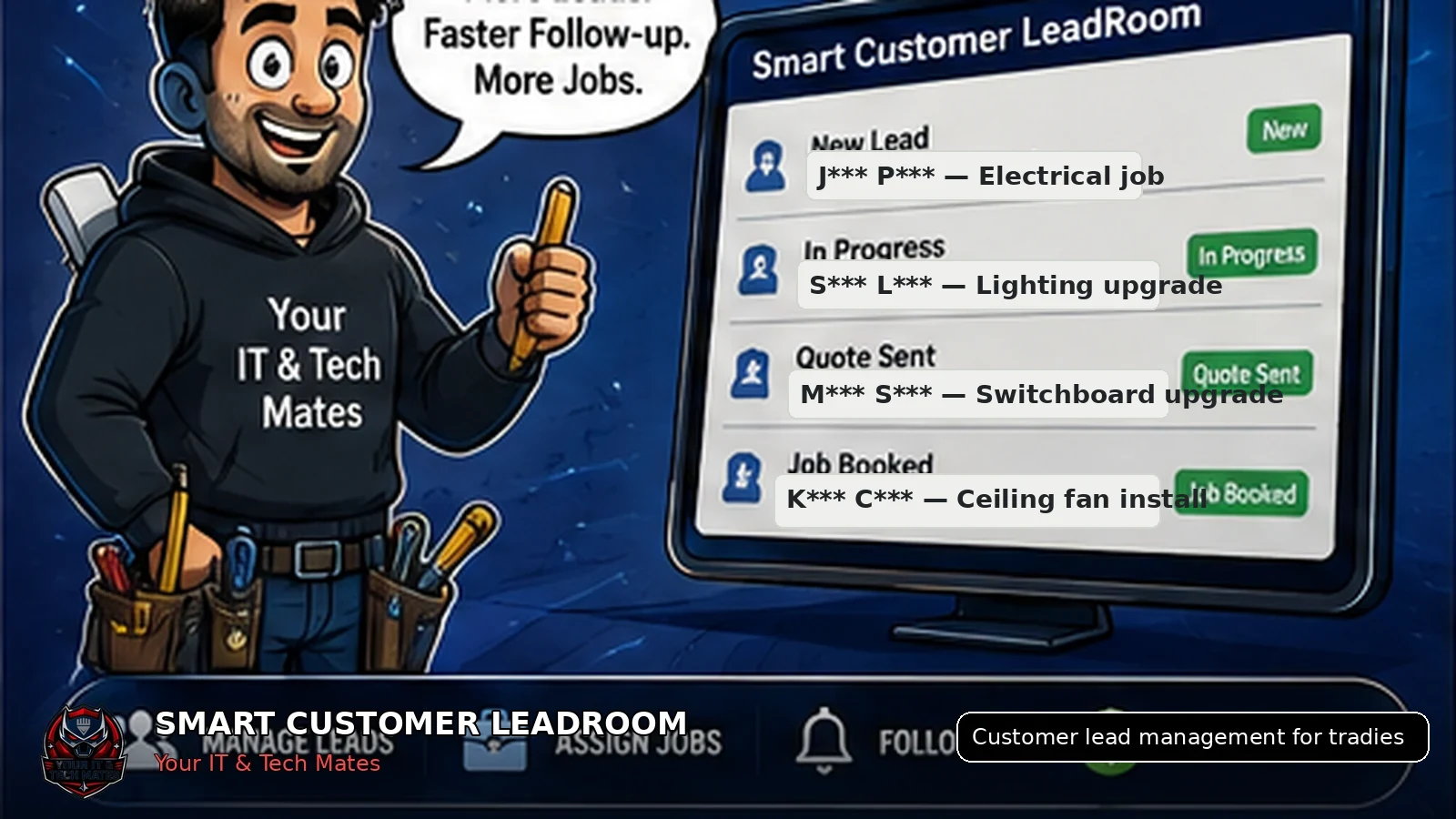 Your IT & Tech Mates Smart Customer LeadRoom helping Australian tradies organise customer enquiries, photos, follow-ups and jobs.