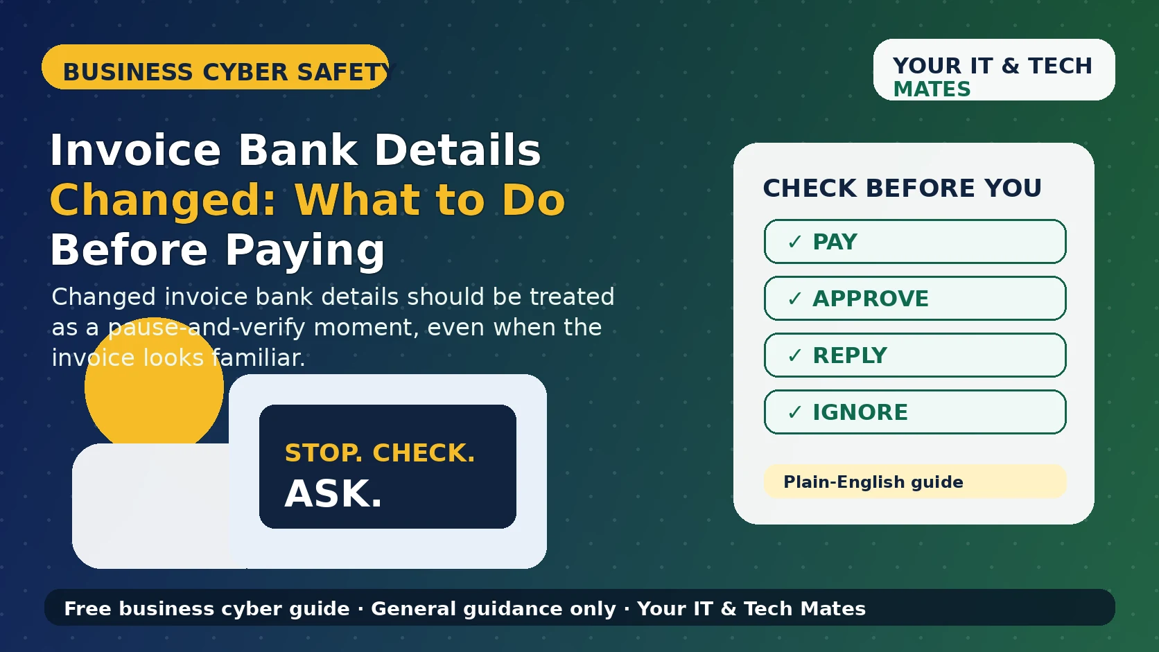 Your IT & Tech Mates guide for Australian small businesses checking changed invoice bank details before paying a supplier invoice.