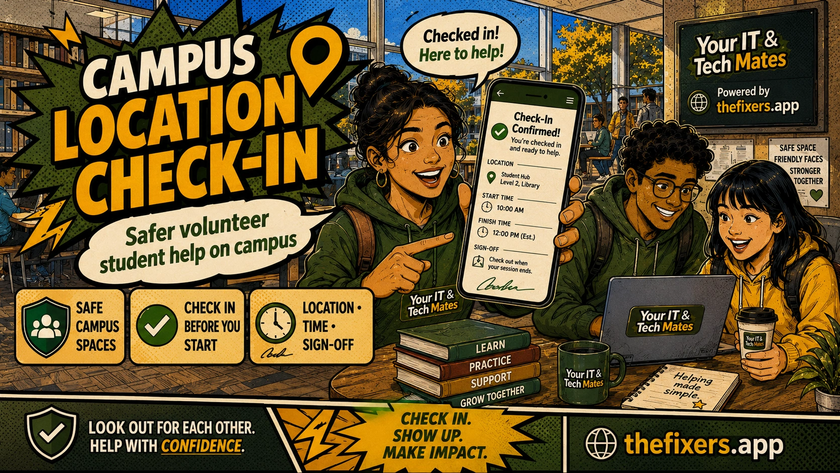 Your IT & Tech Mates powered by TheFixers.APP campus location check-in hero image showing students confirming a safe on-campus volunteer help session with location, time and sign-off.