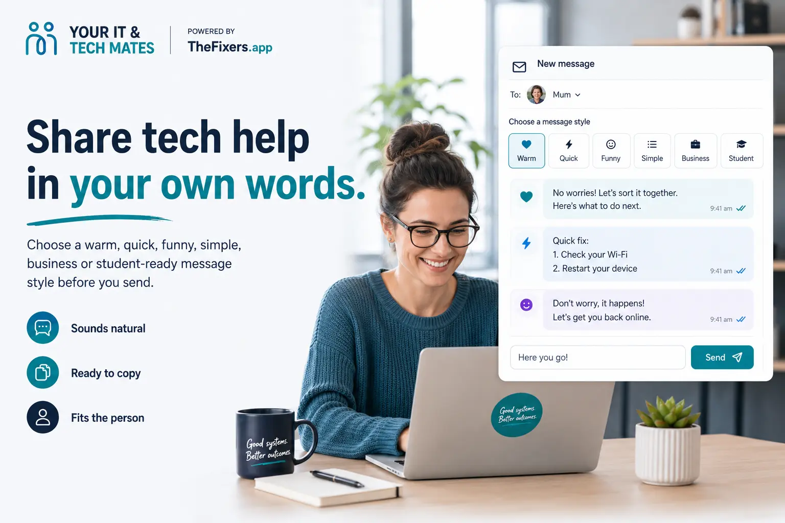 Message style options for sharing tech help in warm quick funny simple business or student friendly words
