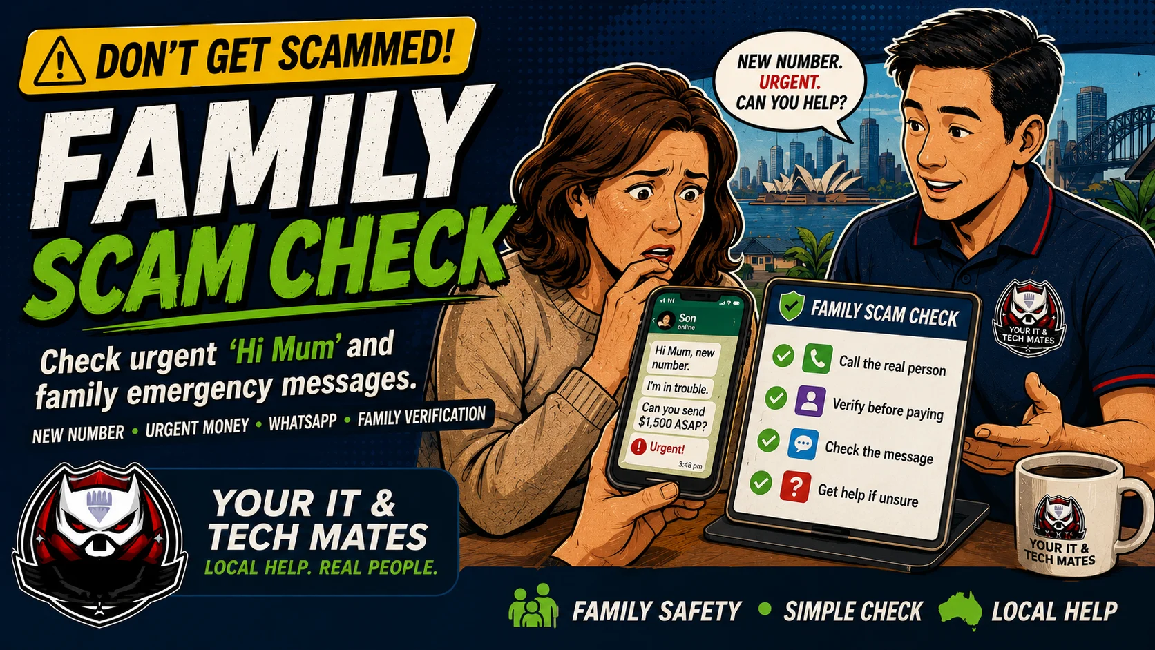 Your IT & Tech Mates Family Scam Check helping Australians verify Hi Mum, new number, WhatsApp and urgent family money messages before replying or paying.