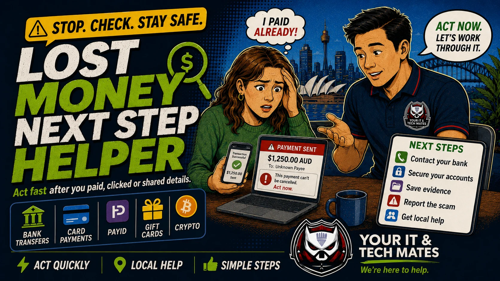 Your IT & Tech Mates Lost Money Next Step Helper Australia hero image showing a worried user after sending money to a scam, with urgent next steps to contact the bank, secure accounts, save evidence and report the scam.