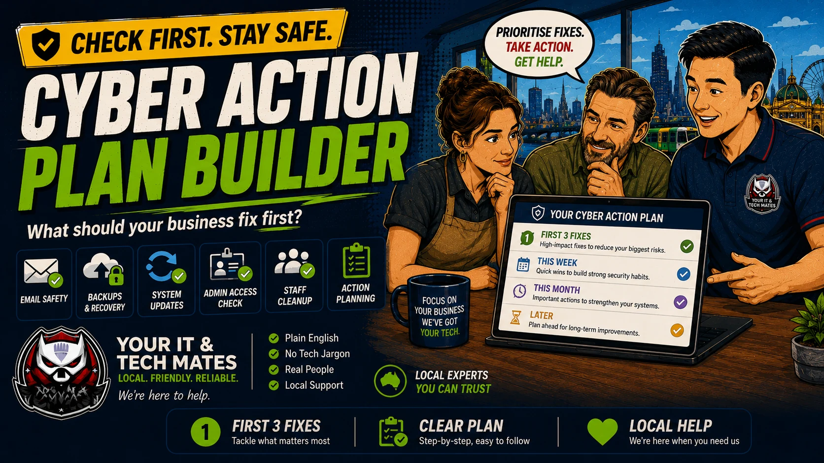 Your IT & Tech Mates Small Business Cyber Action Plan Builder hero image showing business owners prioritising first fixes, weekly actions and a practical cyber action plan.